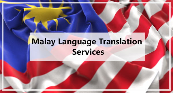 Malay Language Translation Services