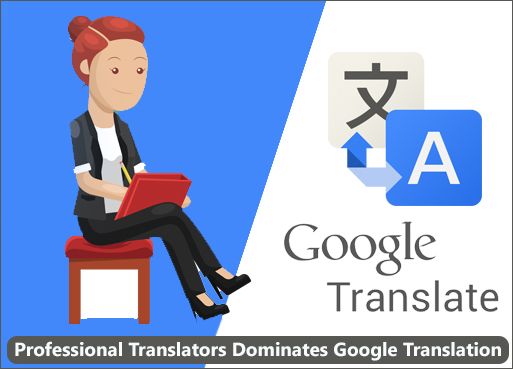 Professional Translators Dominates Google Translation